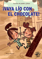 ¡Vaya lío con el chocolate!: Los líos de Judith y Johan 8417210156 Book Cover