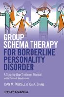 Group Schema Therapy for Borderline Personality Disorder: A Step-By-Step Treatment Manual with Patient Workbook 1119958296 Book Cover