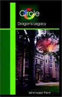 Circle: The Dragon's Legacy 1589392973 Book Cover