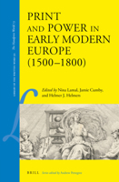 Print and Power in Early Modern Europe (1500–1800) 9004448888 Book Cover