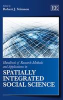 Handbook of Research Methods and Applications in Spatially Integrated Social Science 1783474777 Book Cover