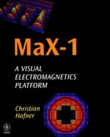 Max-1: A Visual Electromagnetics Platform for PCs 0471980978 Book Cover