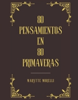 80 pensamientos en 80 primaveras (Spanish Edition) B0F9PQDMY2 Book Cover