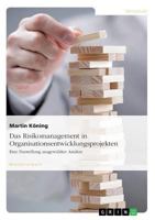 Das Risikomanagement in Organisationsentwicklungsprojekten 3668313466 Book Cover