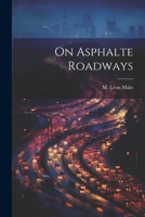 On Asphalte Roadways 102208853X Book Cover