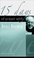 15 days of Prayer with Henri Nouwen 1565483243 Book Cover