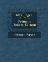 Max Reger, 1921 1294366688 Book Cover