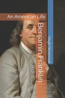 Benjamin Franklin: An American Life (Lives of World Leaders And Luminaries) B0F5HXLW6W Book Cover