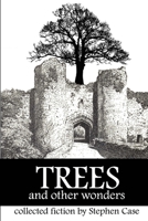 Trees and Other Wonders : Collected Fiction 1533090971 Book Cover