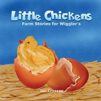 Little Chickens: Farm Stories for Wigglers B09TN1PWJH Book Cover