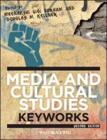 Media and Cultural Studies: Keyworks (Keyworks in Cultural Studies) 1405132582 Book Cover