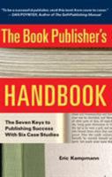 The Book Publisher's Handbook: The Seven Keys to Publishing Success 0825305454 Book Cover