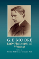 G. E. Moore: Early Philosophical Writings 1107559340 Book Cover