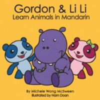 Gordon & Li Li Learn Animals in Mandarin (Mandarin for Kids) 0982088124 Book Cover