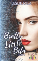 Bratty Little Beta - Part 1: An Ageplay Fairy tale retelling B0C91RMDXH Book Cover