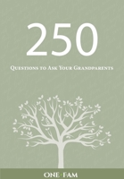 250 Questions to Ask Your Grandparents 1913366316 Book Cover