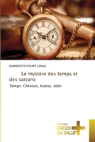 Le mystère des temps et des saisons (French Edition) 6206171094 Book Cover