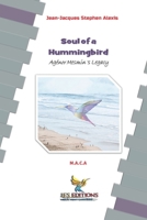 Soul of a Hummingbird: Agénor Mesmin's Legacy (Collection Soleil des Îles) B0DWLSPMP2 Book Cover