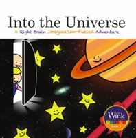 Into the Universe (Wink Right Brain Adventure Stories) 0999832670 Book Cover