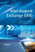 Inter-Asterisk Exchange (Iax): Deployment Scenarios in Sip-Enabled Networks 0470770724 Book Cover