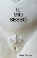 IL MIO SESSO B0BGNCJZQL Book Cover