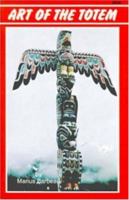 Art of the Totem: Totem Poles of the Northwest Coastal Indians 088839618X Book Cover