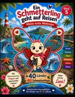 Ein Schmetterling geht auf Reisen – Meine erste Weltreise: Band 5 – Inseln und Ozeane: Ein Schmetterling geht auf Reisen – Meine erste Weltreise: Band ... (Leni entdeckt die Welt) (German Edition) B0H8LKC869 Book Cover
