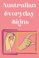 Australian Everyday Signs.Educational Book, Suitable for Children, Teens and Adults. Contains essential daily signs. 0406082405 Book Cover