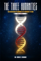 Three Humanities : The Division of Humanity in Yahuah's Plan, Vol.1 1946249378 Book Cover