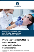 Prävalenz von RSI/WMSD in verschiedenen zahnmedizinischen Fachbereichen (German Edition) 6207445058 Book Cover