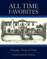 All Time Favorites: Recipes from Family and Friends 0989215725 Book Cover