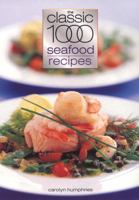 The Classic 1000 Seafood Recipes (Classic 1000, 15) 057202696X Book Cover