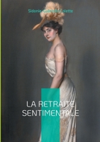 La Retraite sentimentale: Une ode à l'indépendance féminine dans la campagne de la Belle Époque (French Edition) 2322561495 Book Cover