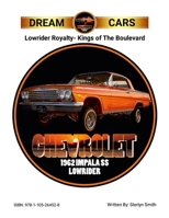 Dream Cars: Lowrider Royalty- Kings of The Boulevard 1105264521 Book Cover