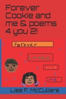 Forever Cookie and me & poems 4 you 2! 1545567344 Book Cover