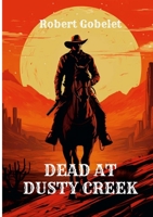 Dead at Dusty Creek 1304688801 Book Cover