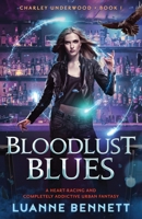 Bloodlust Blues: A heart-racing and completely addictive urban fantasy 1835252419 Book Cover