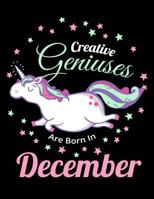 Creative Geniuses Are Born In December: Unicorn Sketchbook 135 Sheets 1724906267 Book Cover