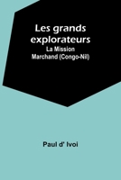 Les grands explorateurs: La Mission Marchand (Congo-Nil) (French Edition) 9357951989 Book Cover