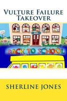Vulture Failure Takeover 1541007328 Book Cover