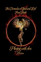 Playing with fire: The Chronicles Of Good And Evil B0CLH9R4X9 Book Cover