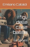 I figli delle case basse: La Genesi (Italian Edition) B0GJ49LC1F Book Cover