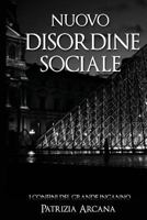 Nuovo Disordine Sociale: I Confini del Grande Inganno 1530377064 Book Cover