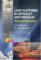 Light Scattering by Optically Soft Particles: Theory and Applications 3642444040 Book Cover