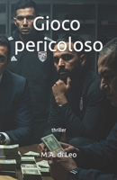 Gioco pericoloso 1675925496 Book Cover