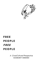 Free People Free People: A CrossCultured Perspective 9914353185 Book Cover