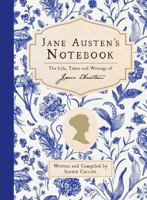 Jane Austen's notebook: The life, times and writings of Jane Austen 1923011197 Book Cover