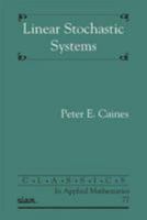 Linear Stochastic Systems (Classics in Applied Mathematics) 1611974704 Book Cover