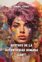 Rostros de la Autenticidad Humana (LGBT) B0CVRVLQ79 Book Cover