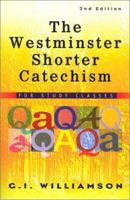 The Westminster Shorter Catechism: For Study Classes 0875525210 Book Cover
